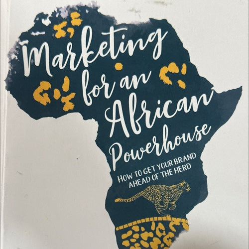 Marketing for an African Powerhouse by Fatema Gulamabbas Dewji